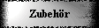 Zubeh�r