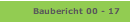 Baubericht 00 - 17