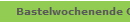 Bastelwochenende Okt 2011