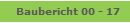 Baubericht 00 - 17
