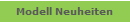 Modell Neuheiten