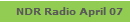NDR Radio April 07