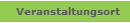 Veranstaltungsort