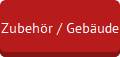 Zubehr / Gebude