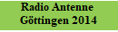 Radio Antenne 
































































































Göttingen 2014